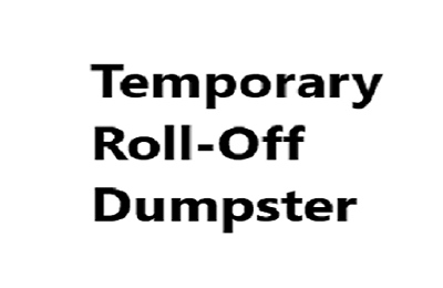 temporary Dumpster